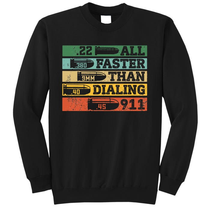 All Faster Than Dialing 911 Gun Ammo Lovers Gift Sarcastic Sweatshirt