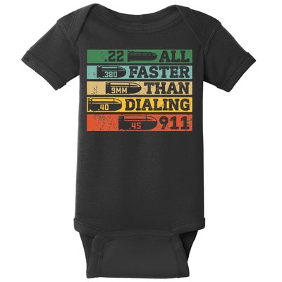 All Faster Than Dialing 911 Gun Ammo Lovers Gift Sarcastic Baby Bodysuit