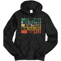 All Faster Than Dialing 911 Gun Ammo Lovers Gift Sarcastic Tie Dye Hoodie