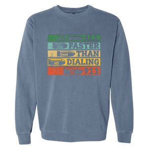 All Faster Than Dialing 911 Gun Ammo Lovers Gift Sarcastic Garment-Dyed Sweatshirt