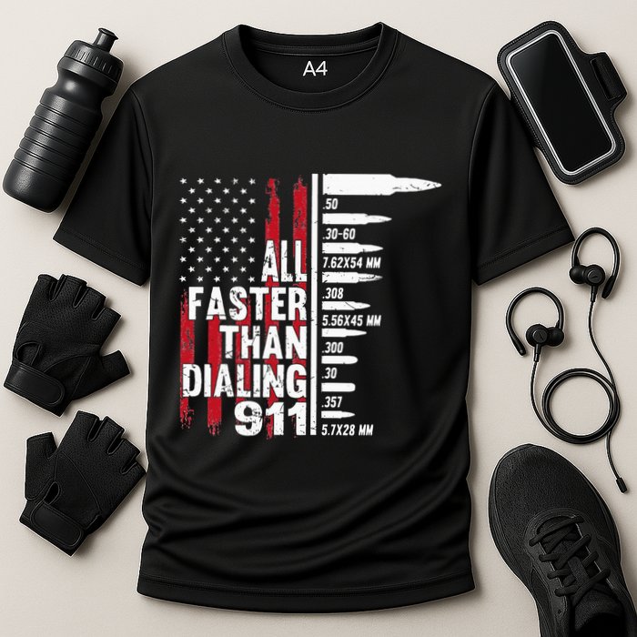 All Faster Than Dialing 911 American Flag Gun Lover Performance Shirt
