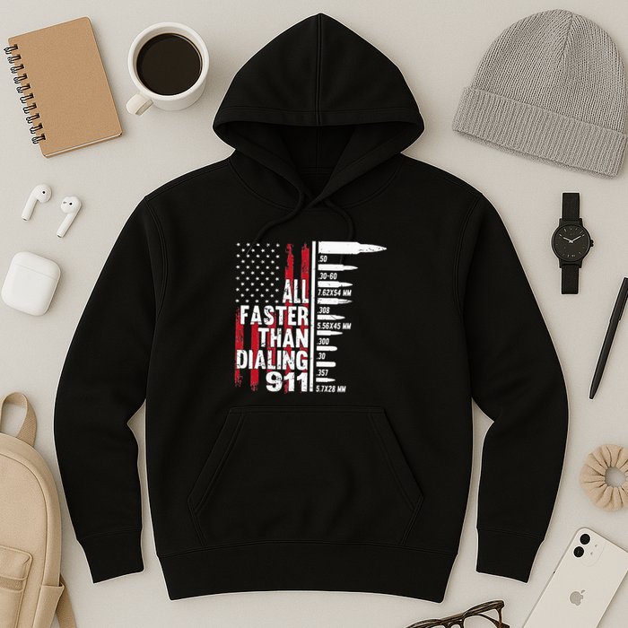 All Faster Than Dialing 911 American Flag Gun Lover Hoodie