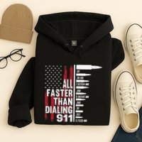 All Faster Than Dialing 911 American Flag Gun Lover Hoodie