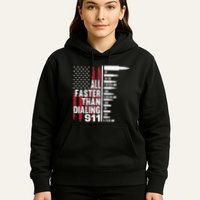All Faster Than Dialing 911 American Flag Gun Lover Hoodie