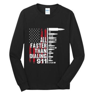 All Faster Than Dialing 911 American Flag Gun Lover Tall Long Sleeve T-Shirt