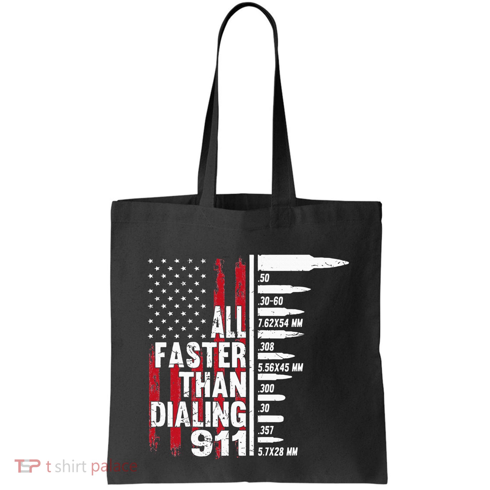 All Faster Than Dialing 911 American Flag Gun Lover Bag