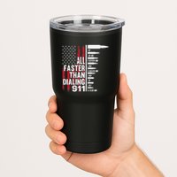 All Faster Than Dialing 911 American Flag Gun Lover Tumbler
