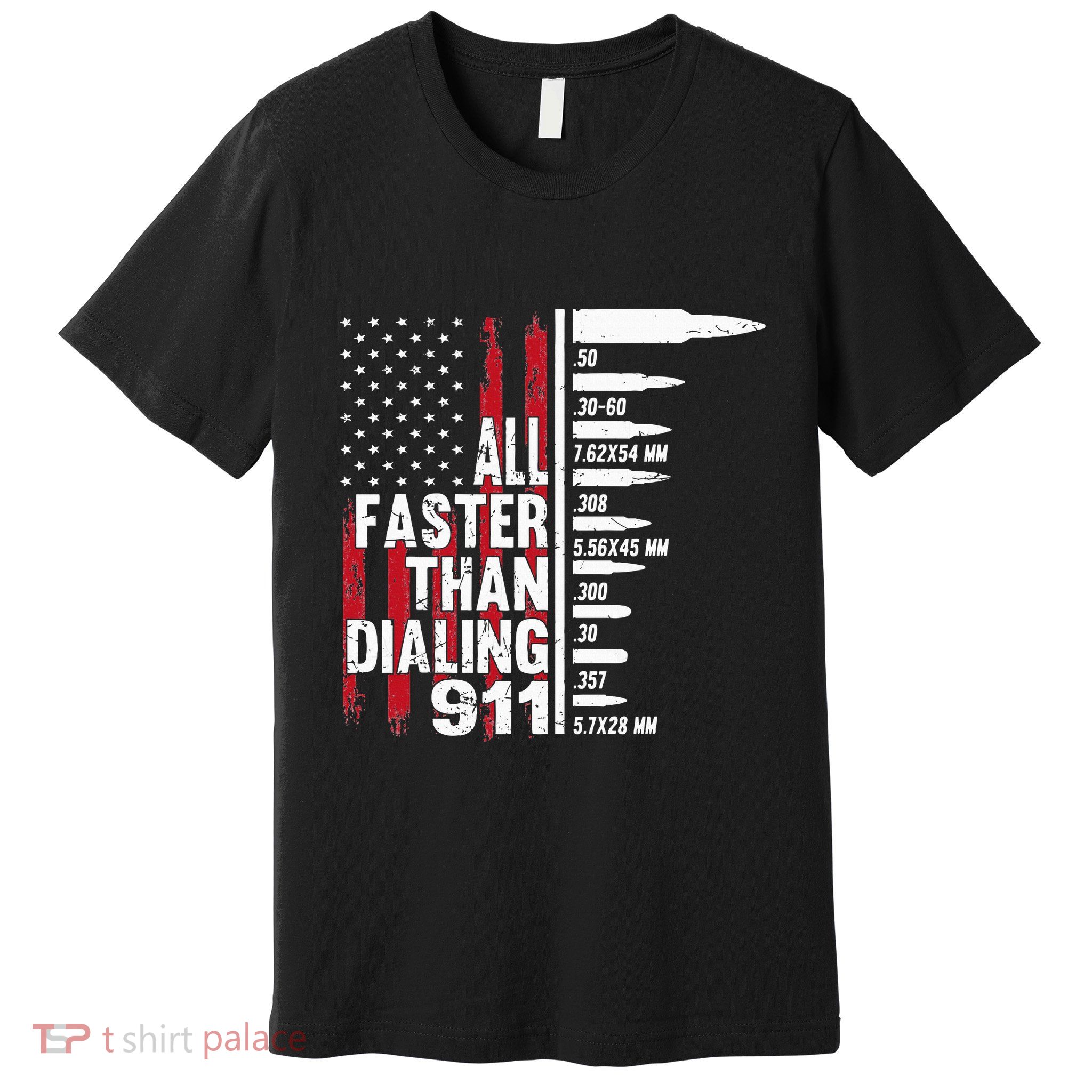 All Faster Than Dialing 911 American Flag Gun Lover Premium T-Shirt