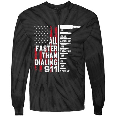 All Faster Than Dialing 911 American Flag Gun Lover Tie-Dye Long Sleeve Shirt
