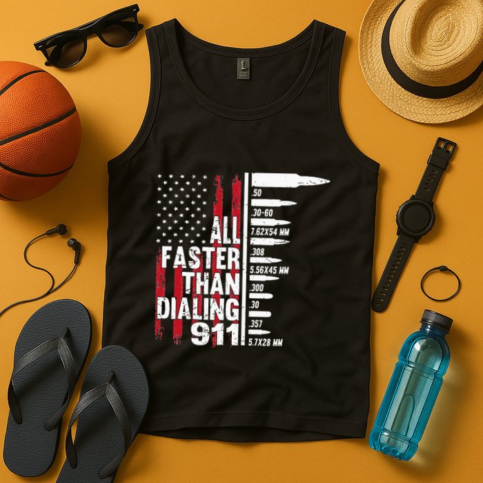 All Faster Than Dialing 911 American Flag Gun Lover Tank Top