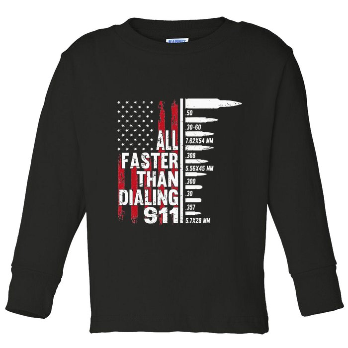 All Faster Than Dialing 911 American Flag Gun Lover Toddler Long Sleeve Shirt