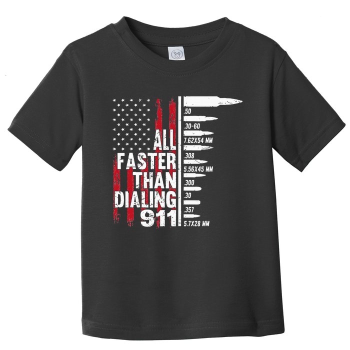 All Faster Than Dialing 911 American Flag Gun Lover Toddler T-Shirt