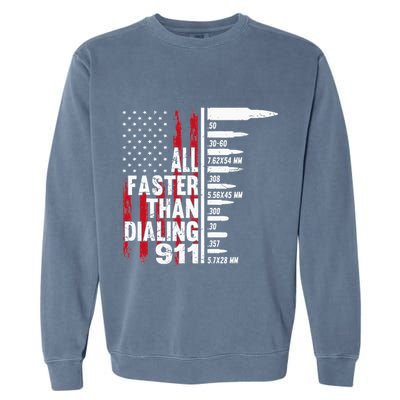 All Faster Than Dialing 911 American Flag Gun Lover Garment-Dyed Sweatshirt