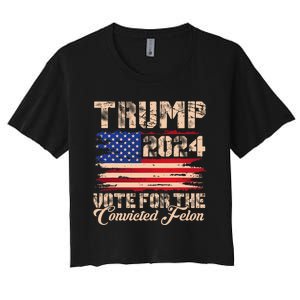 American Flag Trump 2024 IM Voting For The Convicted Felon Women's Crop Top Tee