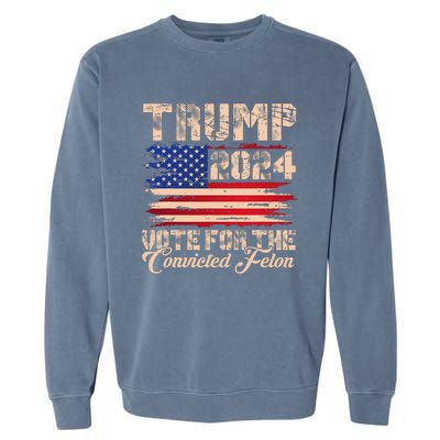 American Flag Trump 2024 IM Voting For The Convicted Felon Garment-Dyed Sweatshirt