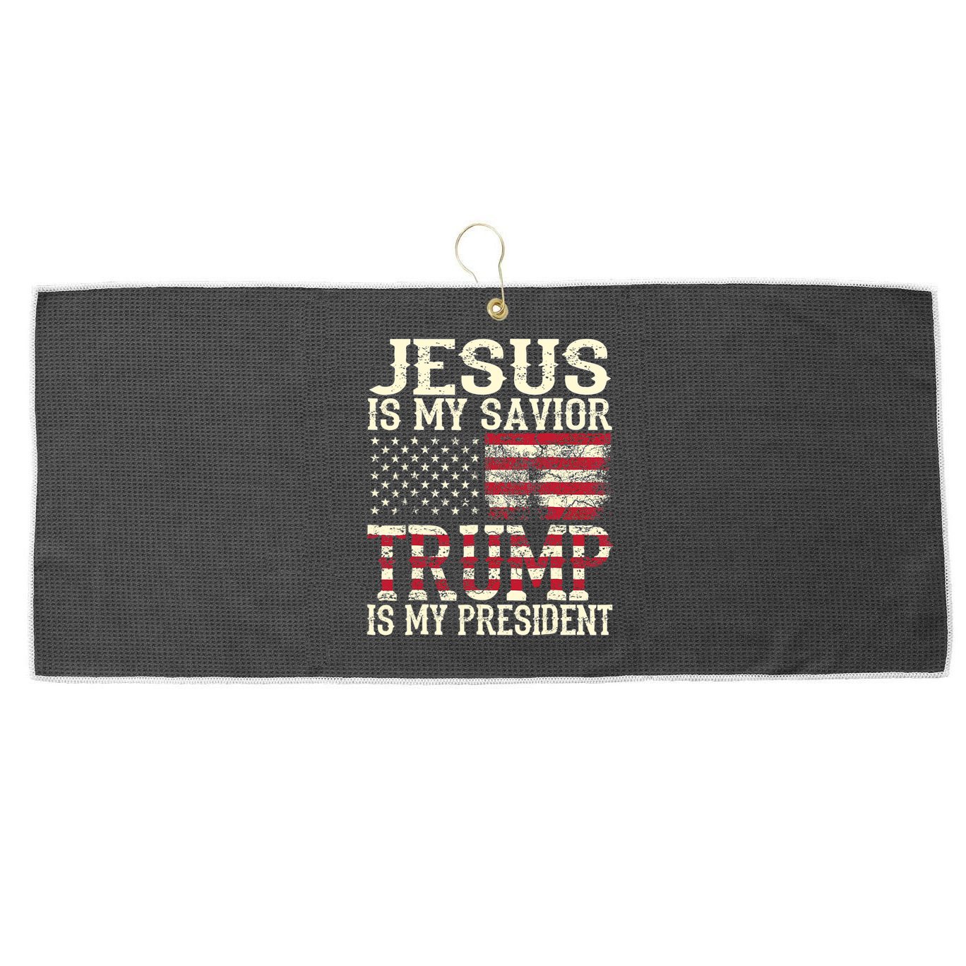American Flag Tee Jesus Is My Savior Trump Is My President Large Microfiber Waffle Golf Towel