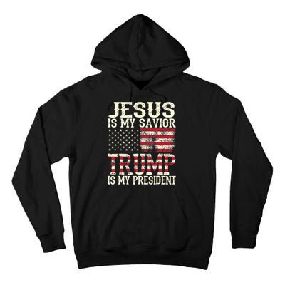 American Flag Tee Jesus Is My Savior Trump Is My President Tall Hoodie