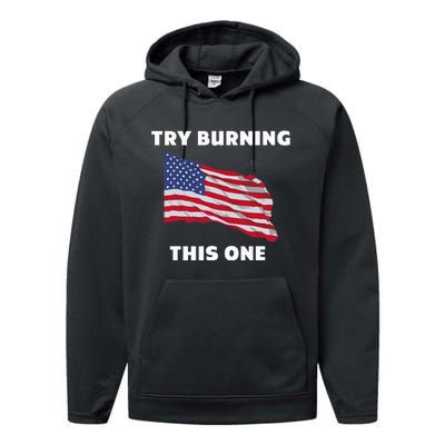 American Flag Try Burning This One Performance Fleece Hoodie