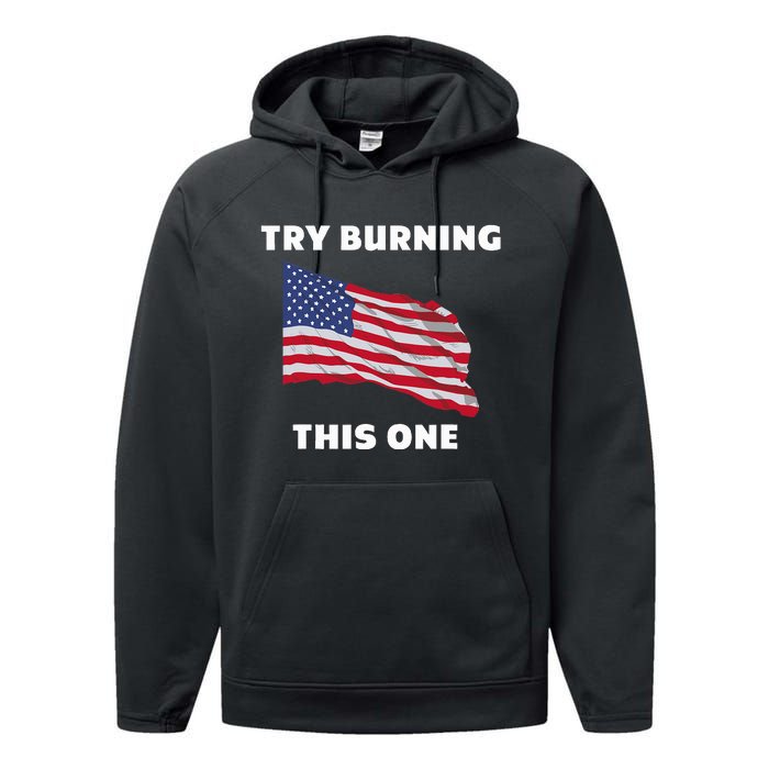 American Flag Try Burning This One Performance Fleece Hoodie