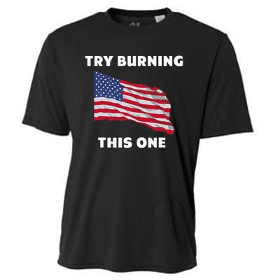 American Flag Try Burning This One Cooling Performance Crew T-Shirt