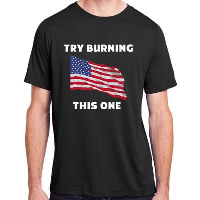 American Flag Try Burning This One Adult ChromaSoft Performance T-Shirt