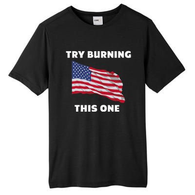 American Flag Try Burning This One Tall Fusion ChromaSoft Performance T-Shirt