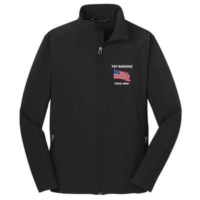 American Flag Try Burning This One Core Soft Shell Jacket