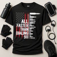 All Faster Than Dialing 911 American Flag Funny Gun Owner Gift Cooling Performance Crew T-Shirt