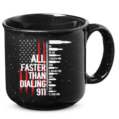 All Faster Than Dialing 911 American Flag Funny Gun Owner Gift 15oz Campfire Ceramic Mug
