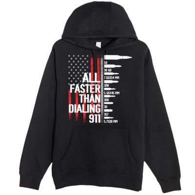 All Faster Than Dialing 911 American Flag Funny Gun Owner Gift Premium Pullover Hoodie