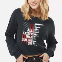 All Faster Than Dialing 911 American Flag Funny Gun Owner Gift Cropped Pullover Crew