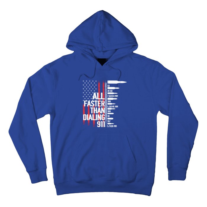 All Faster Than Dialing 911 American Flag Funny Gun Owner Gift Hoodie