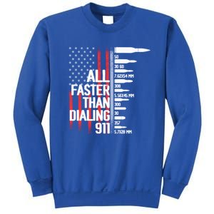 All Faster Than Dialing 911 American Flag Funny Gun Owner Gift Sweatshirt