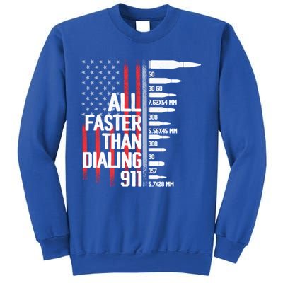 All Faster Than Dialing 911 American Flag Funny Gun Owner Gift Sweatshirt