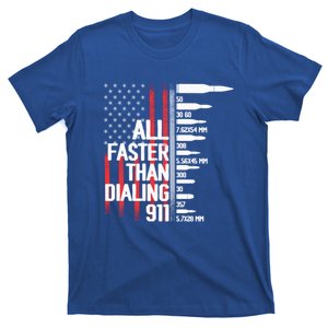 All Faster Than Dialing 911 American Flag Funny Gun Owner Gift T-Shirt