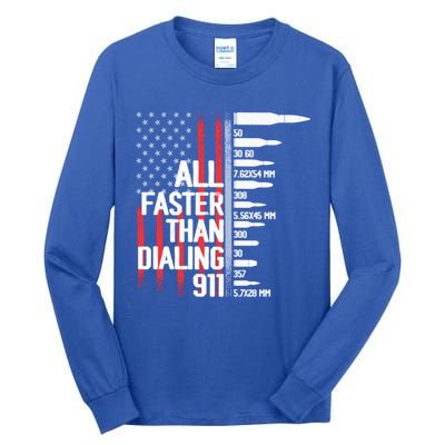 All Faster Than Dialing 911 American Flag Funny Gun Owner Gift Tall Long Sleeve T-Shirt