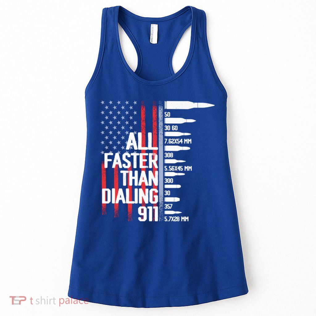 All Faster Than Dialing 911 American Flag Funny Gun Owner Gift Womens Tank Top