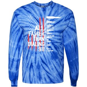 All Faster Than Dialing 911 American Flag Funny Gun Owner Gift Tie-Dye Long Sleeve Shirt