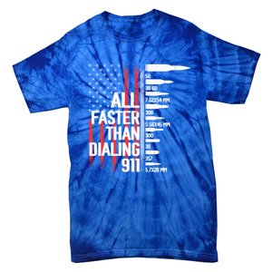 All Faster Than Dialing 911 American Flag Funny Gun Owner Gift Tie-Dye T-Shirt