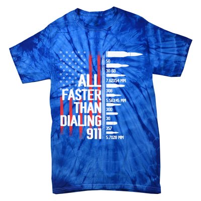 All Faster Than Dialing 911 American Flag Funny Gun Owner Gift Tie-Dye T-Shirt