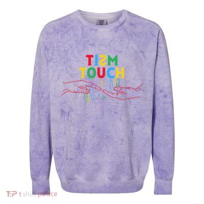 Autism Funny Tism Touch Autistic Meme Autism Awareness Colorblast Crewneck Sweatshirt