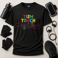 Autism Funny Tism Touch Autistic Meme Autism Awareness Cooling Performance Crew T-Shirt