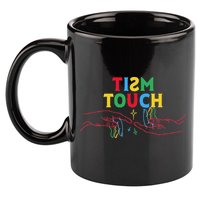 Autism Funny Tism Touch Autistic Meme Autism Awareness 11oz C Handle Ceramic Mug