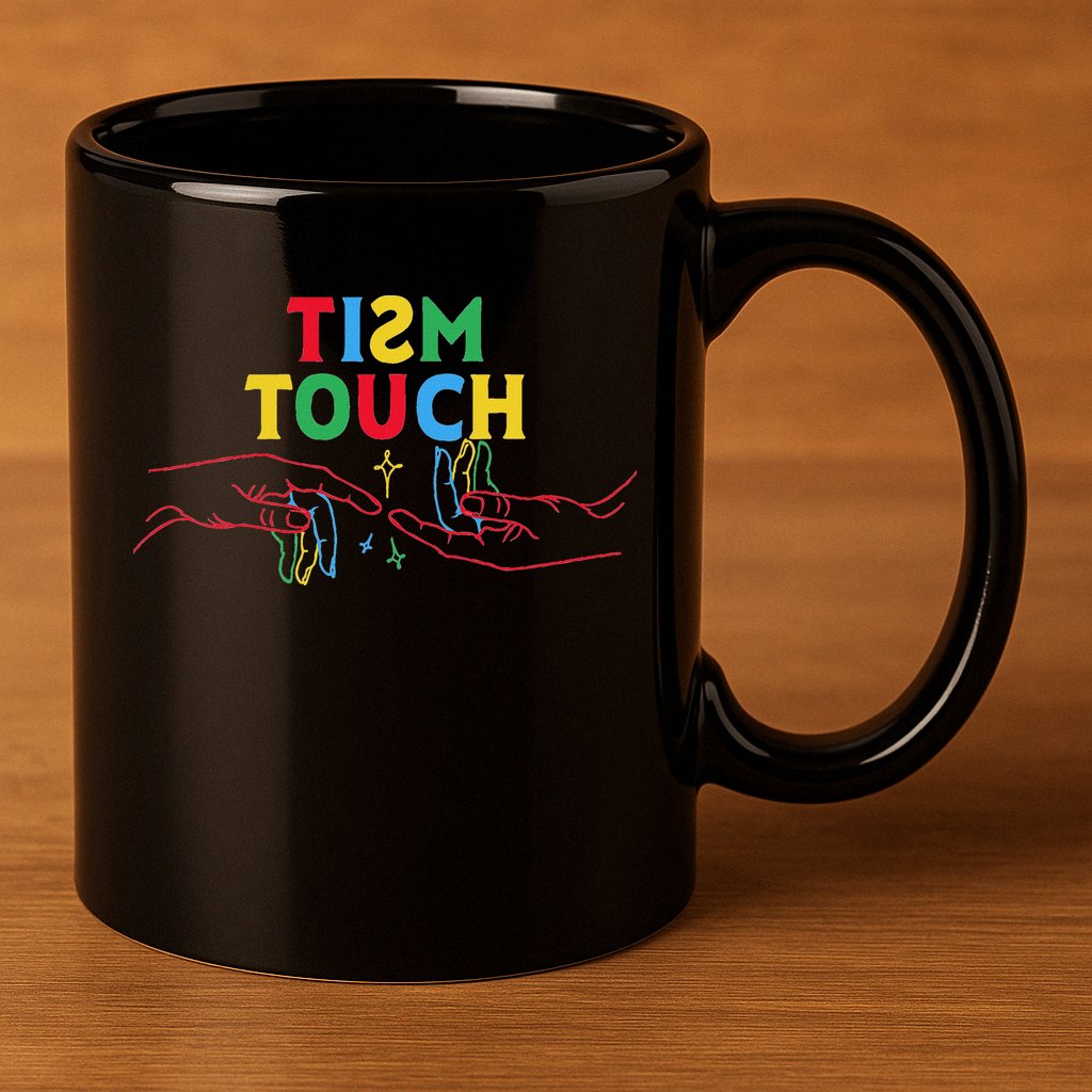 Autism Funny Tism Touch Autistic Meme Autism Awareness 11oz C Handle Ceramic Mug