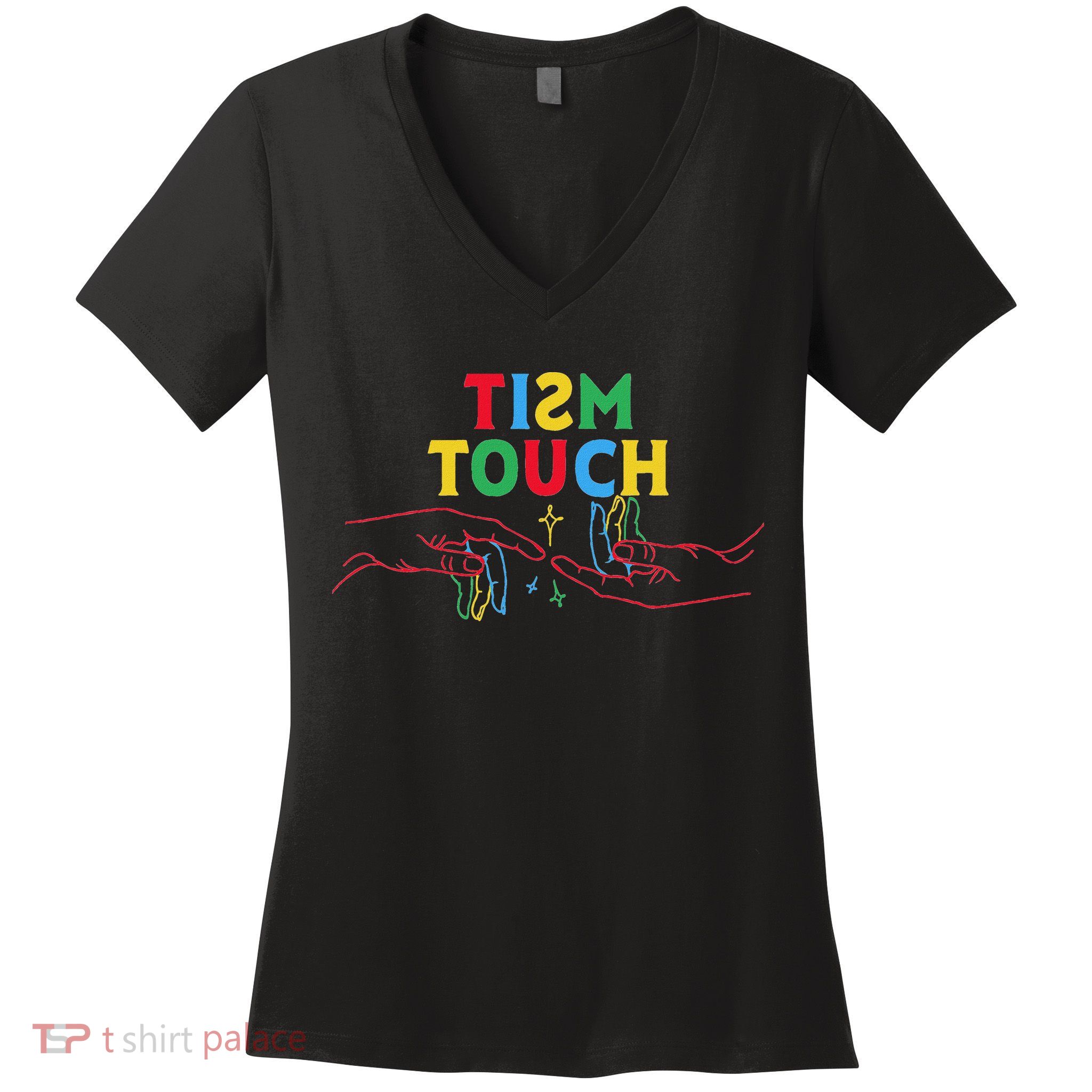 Autism Funny Tism Touch Autistic Meme Autism Awareness Women's V-Neck T-Shirt