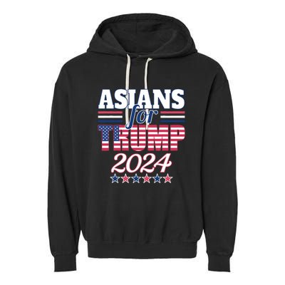 Asians For Trump Pro Trump 2024 Election Trump Supporter Garment-Dyed Fleece Hoodie