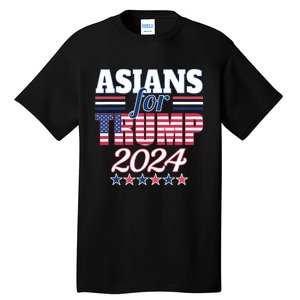 Asians For Trump Pro Trump 2024 Election Trump Supporter Tall T-Shirt