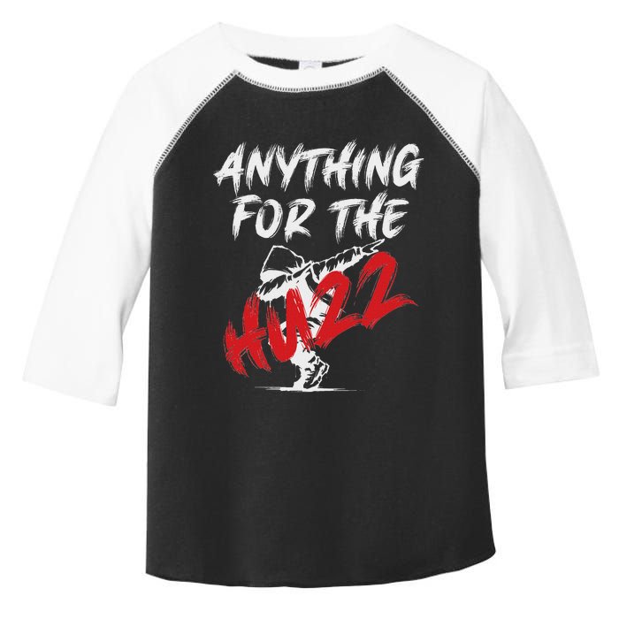 Anything For The Huzz Toddler Fine Jersey T-Shirt