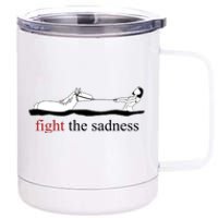 Artax Fight The Sadness 12 oz Stainless Steel Tumbler Cup