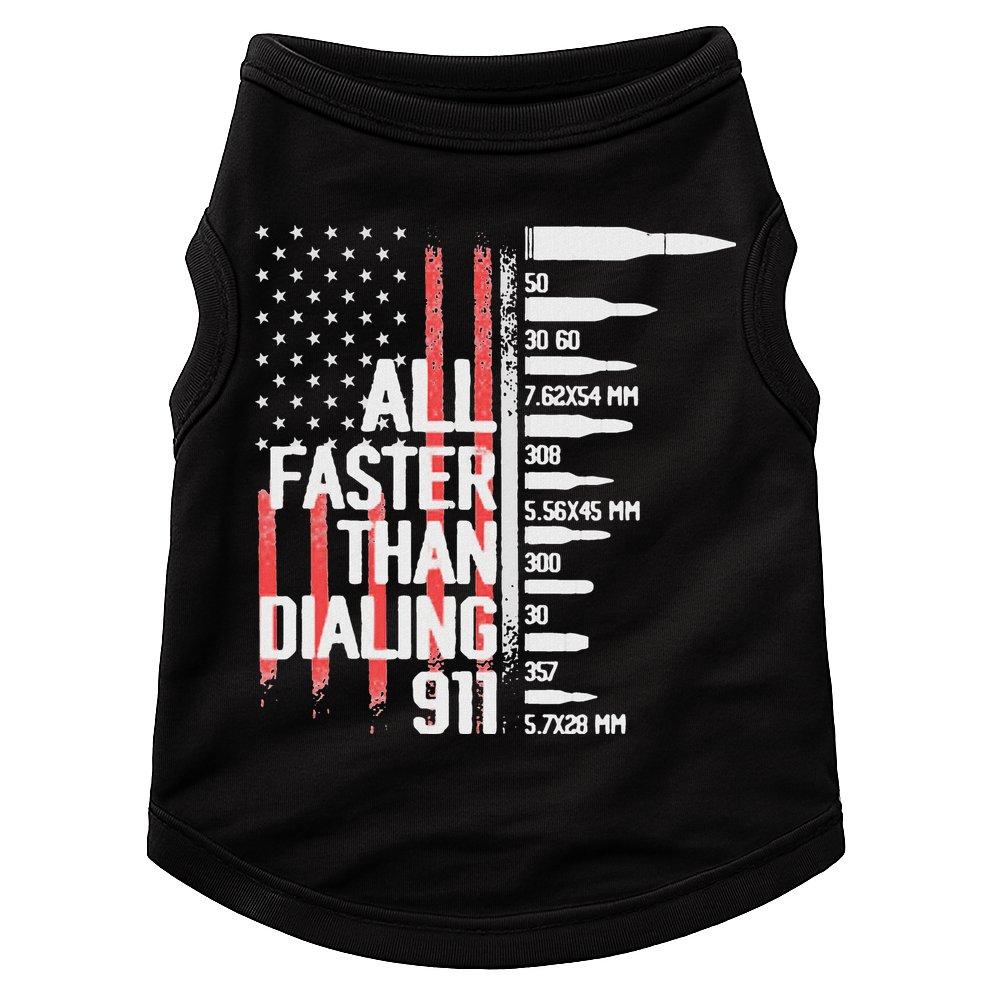 All Faster Than Dialing 911 American Flag Funny Gun Owner Doggie Tank